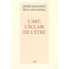 l'art, l'éclair de l'être - Maldiney Henri ; Chaput Christian ; Gillis Alain ;