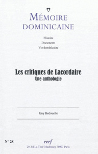 Critiques de lacordaire. Une anthologie - Bedouelle Guy-Thomas
