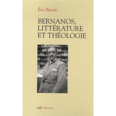 Bernanos, littérature et théologie - Benoît Eric