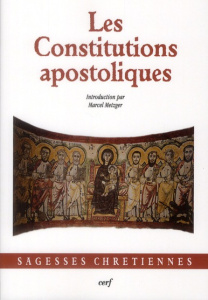 Les Constitutions apostoliques - Metzger Marcel