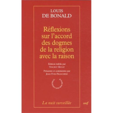 Réflexions sur l'accord des dogmes de la religion avec la raison - Bonald Louis de ; Bouat Vincent ; Pranchère Jean-Y