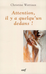 Attention, il y a quelqu'un dedans ! - Wattiaux Christine ; Leroy Maxime