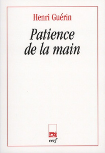 Patience de la main - Guérin Henri
