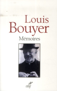 Mémoires - Bouyer Louis ; Duchesne Jean