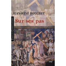 Sur ses pas - Bouchet Jean-René ; Beaurecueil Serge de