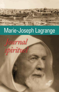 Journal spirituel - Lagrange Marie-Joseph ; Montagnes Bernard