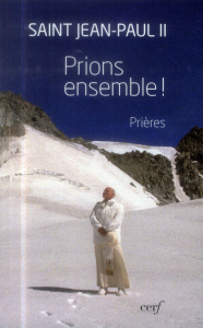 Prions ensemble ! - JEAN PAUL II