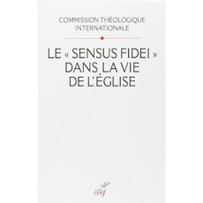 Le "Sensus Fidei" dans la vie de l'Eglise - COM THEOLOGIQUE INT