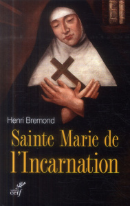 Sainte Marie de l'Incarnation - Brémond Henri