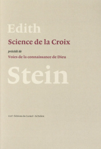 La science de la croix. Précédée de voies de la connaissance de Dieu - Stein Edith ; Rastoin Cécile