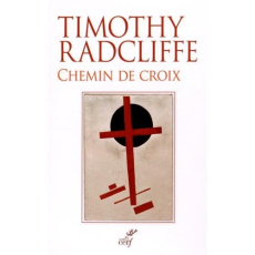 Chemin de croix - Radcliffe Timothy ; Mistral Laure