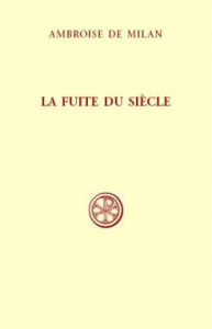 La fuite du siècle - AMBROISE DE MILAN