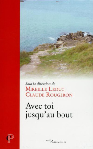 Avec toi jusqu'au bout - Leduc Mireille ; Rougeron Claude
