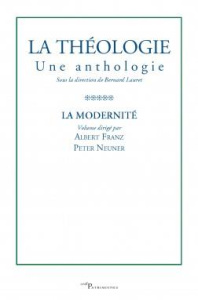 La théologie, une anthologie. Tome 5, La Modernité - Franz Albert ; Neuner Peter ; Bessière Gérard ; Be
