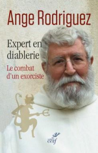 Expert en diablerie. Le combat d'un exorciste - Rodriguez Ange ; Verdin Philippe