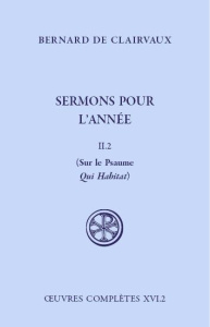 Sermons pour l'année. Tome 2 - BERNARD DE CLAIRVAUX