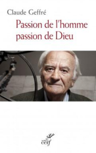Passion de l'Homme, passion de Dieu - Geffré Claude