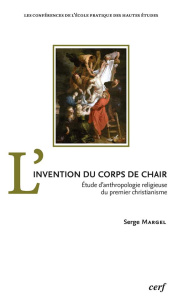 L'invention du corps de chair - Margel Serge