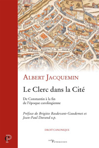 Le Clerc dans la cité. Limitations des activités séculières des clercs de Constantin à la fin de l'é - Jacquemin Albert ; Basdevant-Gaudemet Brigitte ; D