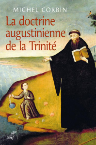La doctrine augustinienne de la trinité - Corbin Michel