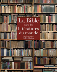 La Bible dans les littératures du monde. Coffret 2 volumes - Parizet Sylvie