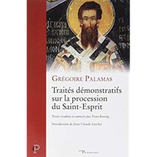 Traités démonstratifs sur la procession du Saint-Esprit - PALAMAS GREGOIRE