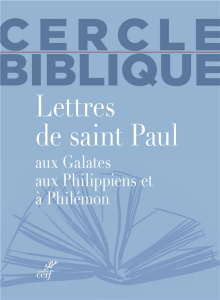 Lettres de Saint Paul aux Galates, aux Philippiens et à Philémon - Reynier Chantal ; Reuse Isabelle