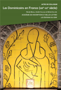 Les dominicains en France (XIIIe-XXe siècle) - Bériou Nicole ; Vauchez André ; Zink Michel