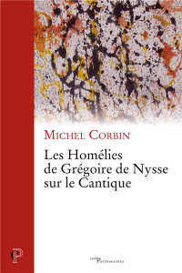 Les homélies de Grégoire de Nysse sur le Cantique - Corbin Michel