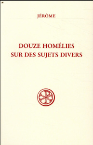 Douze homélies de Bethléem - Stridon Jérôme de