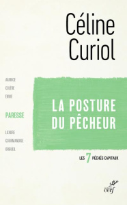 La posture du pêcheur. La paresse - Curiol Céline