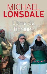 L'âme de Tibhirine - Lonsdale Michael
