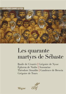 Les quarante martyrs de Sébaste - COLLECTIF