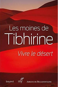 Vivre le désert - MOINES DE TIBHIRINE