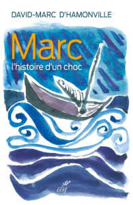 Marc. L'histoire d'un choc - Hamonville David-Marc d'