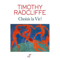 Choisis la Vie ! Un imaginaire chrétien - Radcliffe Timothy ; Sctrick Robert