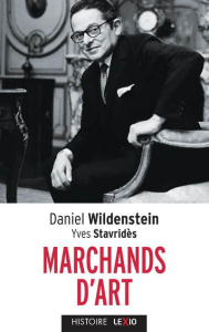 Marchands d'art - Wildenstein Daniel ; Stavridès Yves