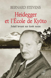 Heidegger et l'Ecole de Kyoto Soleil levant sur forêt noire - Stevens Bernard