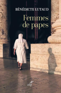 Femmes de papes - Lutaud Bénédicte