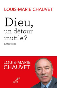 Dieu, un détour inutile ? - Chauvet Louis-Marie ; Saint-Macary Dominique ; Sin