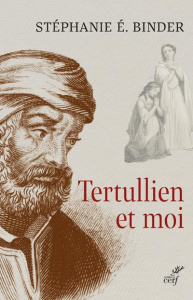 Tertullien et moi - Binder Stéphanie E.