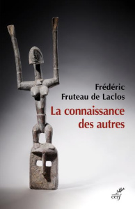 La connaissance des autres - Fruteau de Laclos Frédéric