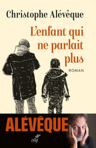 L'enfant qui ne parlait plus - Alévêque Christophe
