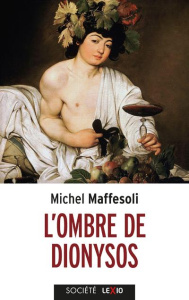 L'ombre de Dionysos. Contribution à une société de l'orgie - Maffesoli Michel