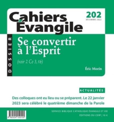 Cahiers Evangile n202 - Se convertir à l'esprit - Morin Eric ; Cahiers Evangile