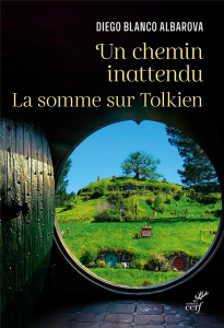 Un chemin inattendu. La somme sur Tolkien - Blanco Albarova Diego