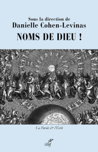 Noms de Dieu ! L'unique, le pluriel et le singulier - Cohen-Levinas Danielle