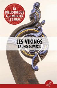 Les Vikings - Dumézil Bruno ; Magherini Agathe