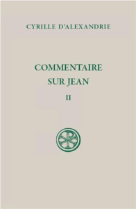 Commentaire sur Jean. Tome 2 (Livre II), Edition bilingue français-grec ancien - ALEXANDRIE CYRILLE D