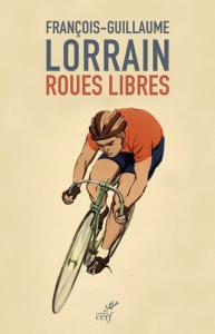 Roues libres - Lorrain François-Guillaume